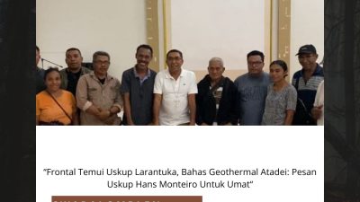 Kepada FRONTAL, Uskup Larantuka Tegas Tolak Geothermal Atadei